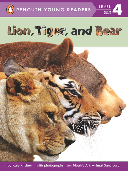 Title details for Lion, Tiger, and Bear by Kate Ritchey - Available
